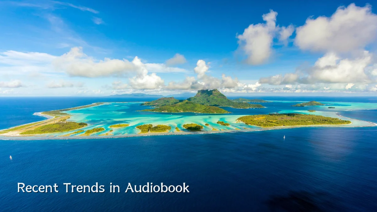 Recent Trends in Audiobook